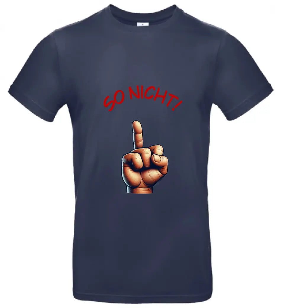 Männer Basic T Shirt * So nicht! * personalisierbar