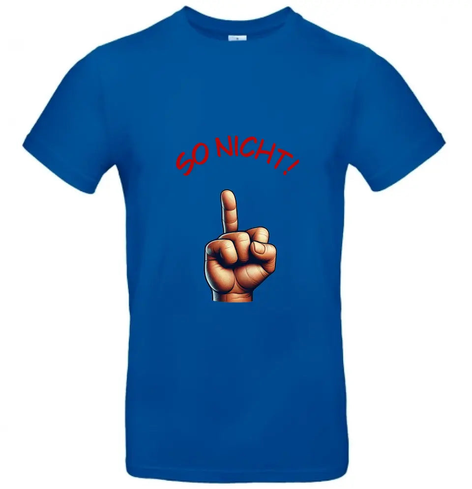 Männer Basic T Shirt * So nicht! * personalisierbar