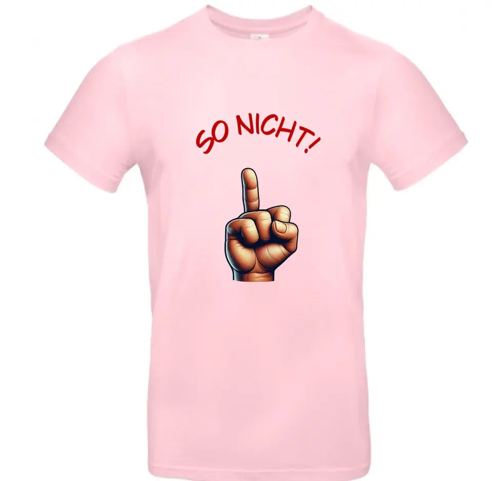 Männer Basic T Shirt * So nicht! * personalisierbar