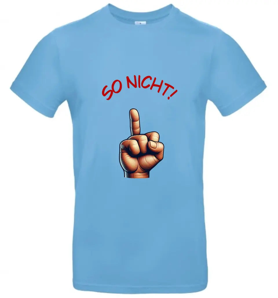 Männer Basic T Shirt * So nicht! * personalisierbar