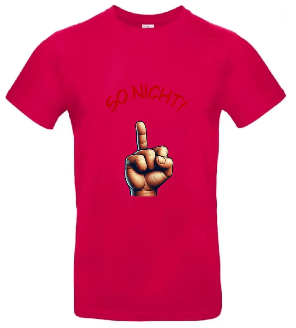 Männer Basic T Shirt * So nicht! * personalisierbar