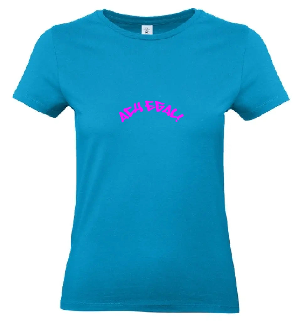 Frauen Basic T Shirt 2 * Ach egal! * personalisierbar