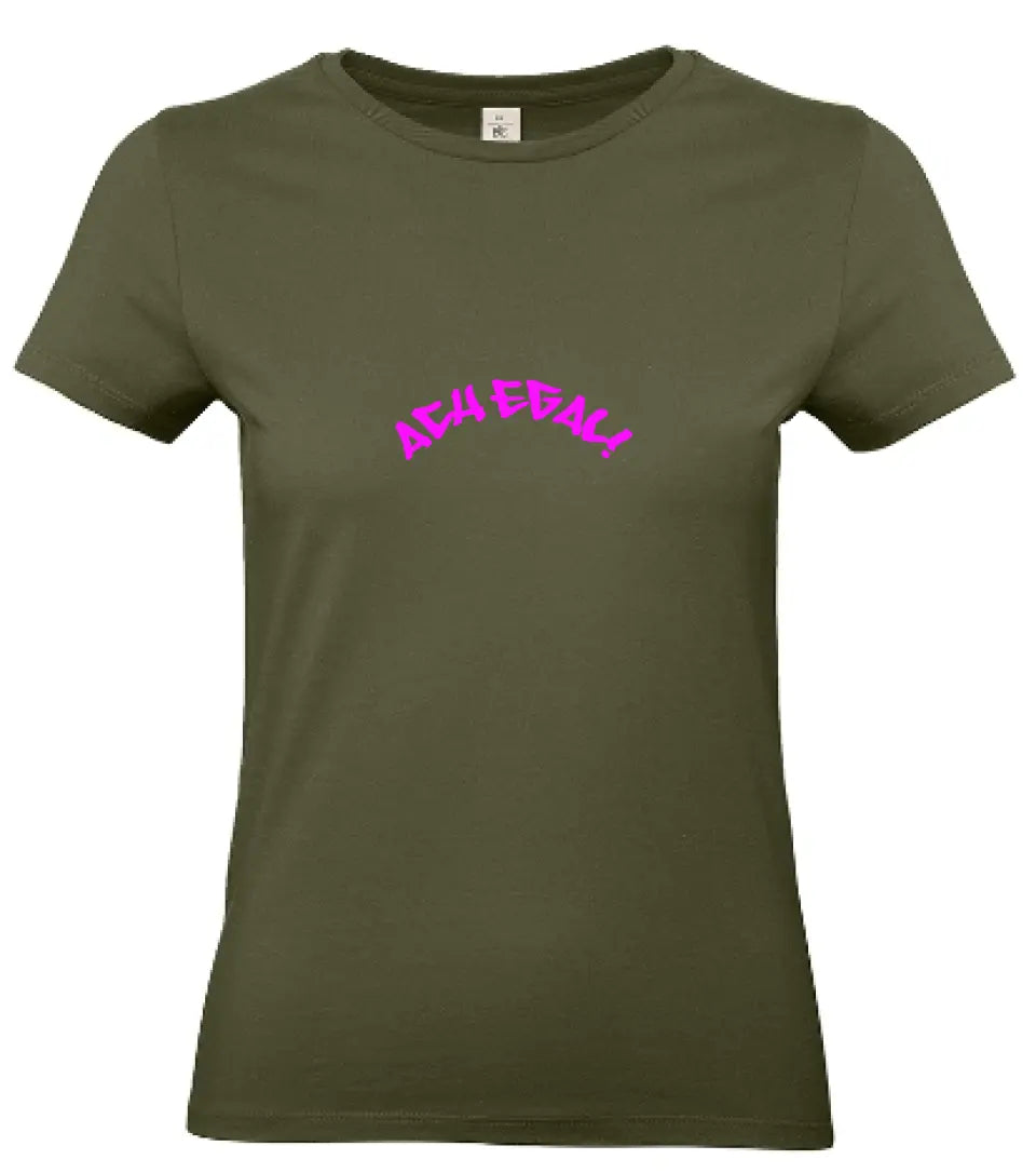 Frauen Basic T Shirt 2 * Ach egal! * personalisierbar