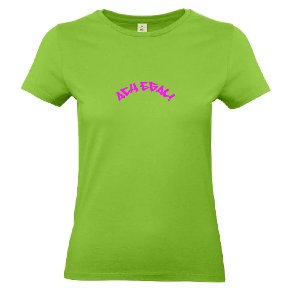 Frauen Basic T Shirt 2 * Ach egal! * personalisierbar