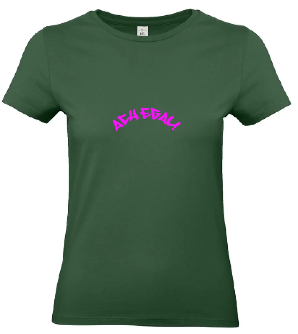 Frauen Basic T Shirt 2 * Ach egal! * personalisierbar