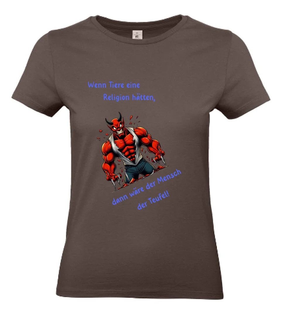 Frauen Basic T Shirt * Wenn Tiere eine Religion hätten * personalisierbar