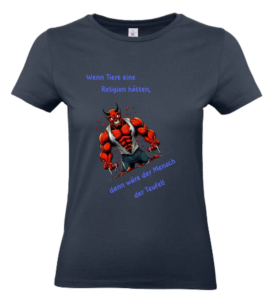 Frauen Basic T Shirt * Wenn Tiere eine Religion hätten * personalisierbar